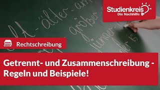 Getrennt und Zusammenschreibung  Regeln amp Beispiele  Deutsch verstehen mit dem Studienkreis [upl. by Behnken705]