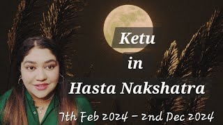 Ketu Transits Hasta Nakshatra Insights for all 12 signs [upl. by Nebur86]