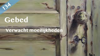 Gebed 134  Verwacht moeilijkheden [upl. by Fran933]