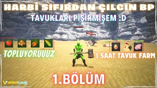 HARBİ SIFIRDAN ÇILGIN BP 1 BÖLÜM  TAVUKLARI PİŞİRMİŞEM D  TOPLUYORUUUZ  Rise Online [upl. by Yraccaz]