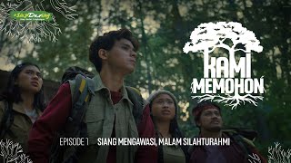 Kami Memohon Eps 01 Siang Mengawasi Malam Silaturahmi [upl. by Emyaj]