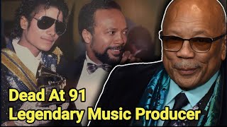 Quincy Jones Passed Away at 91  Legendary Music Producer  Quincy Jones Dead  Michael Jackson [upl. by Dorelle897]