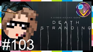 Revisiting an Old Friend  Death Stranding Episode 103 [upl. by Beal]