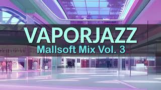 Mallsoft Mix Vol 3  Soothing amp immersive mellow jazz background music for study or relaxation [upl. by Siari686]