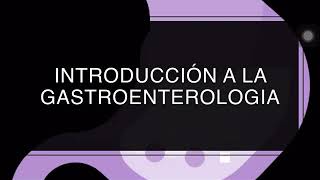 Gastroenterología Curso completo para estudiantes de medicina Pt 1 [upl. by Yensehc823]