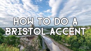 Accent Training How To Do A Bristol Accent [upl. by Tham]