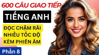 Luyện nghe tiếng Anh giao tiếp hằng ngày  Cải thiện khả năng phản xạ nói Tiếng Anh  Phần 8 [upl. by Omrellig878]