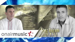 Ajvaz Bajrami  VAZI  Jam shqiptar e jam dardan [upl. by Oberheim995]