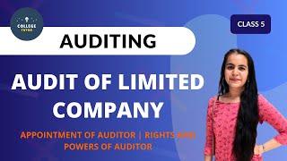 Audit of Company  Appointment of Auditor  Rights and Duties of Auditor  Auditing  CLASS 5 [upl. by Bedad]