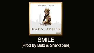 Doe B  Smile Prod by Bolo amp Shekspere Baby Jeus [upl. by Elleniad]