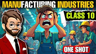 Manufacturing Industries Class 10 Geography One Shot  Class 10 Geography Chapter 6 [upl. by Corene]