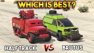 GTA 5 ONLINE  BRUTUS VS HALF TRACK WHICH IS BEST [upl. by Airrej785]