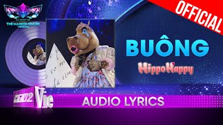 Buông  HippoHappy  The Masked Singer Vietnam 2023 Audio Lyric [upl. by Filide]