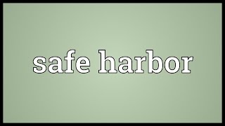 Safe harbor Meaning [upl. by Arratahs]