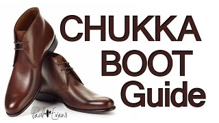 How To Buy Chukka Boots  Mens Chukkas Boot Guide  How To Wear amp Style Chukka Footwear [upl. by Sucramat]