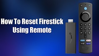 How To Reset Firestick Using Remote [upl. by Sweatt969]