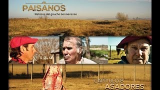 PAISANOS  Serie Documental Tda  Capítulo 8 ASADORES [upl. by Tolman]