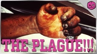 The Plague Can STILL Kill You [upl. by Celestia]