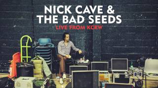 Nick Cave amp The Bad Seeds  Stranger Than Kindness Live From KCRW [upl. by Leacock]