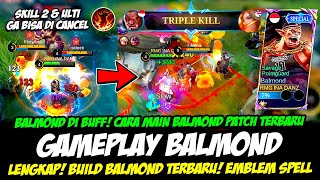 GAMEPLAY BALMOND BUFF❗ CARA MAIN BALMOND PATCH TERBARU amp BUILD BALMOND TERSAKIT ❗TUTORIAL BALMOND ML [upl. by Darrej]