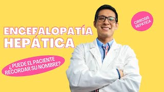 Durante la Encefalopatía Hepática ¿Puede el paciente recordar su nombre [upl. by Eberhard]