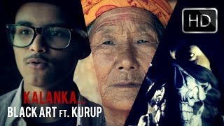 Kalanka Black Art ft Kurup  Official Music Video [upl. by Bixby]