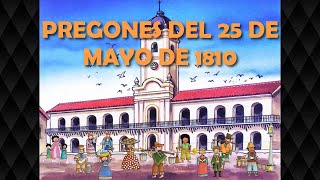 Pregones del 25 de mayo de 1810  Vídeo Educativo [upl. by Erialc34]