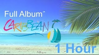 Caribbean Music Happy Song Day Dreams 1 HOUR Relaxing Summer Music Instrumental HD Beach Video [upl. by Clemence518]