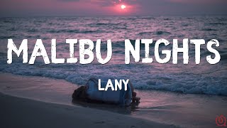 LANY  Malibu Nights  Lyrics SlowedReverb [upl. by Akinahs316]