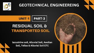 Lecture 2  Residual amp Transported Soil  Lacustrine Alluvial Aeolian Tellus amp Alluvial Soil [upl. by Diskin]