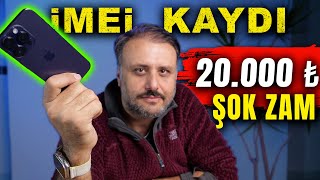 Yurtdışı telefon imei kaydına BÜYÜK ZAM 20000₺ oldu [upl. by Hallsy]