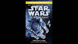 STAR WARS Outbound Flight  Part 1 of 2 Full Unabridged Audiobook THRAWN PREQUEL BOOK [upl. by Dlabihcra314]