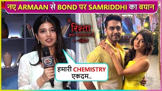 Samriddhi Shuklas Big Statement On Chemistry With New Armaan Rohit Purohit [upl. by Ennaimaj]