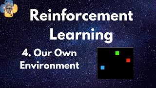 Creating A Reinforcement Learning RL Environment  Reinforcement Learning p4 [upl. by Enahpad337]