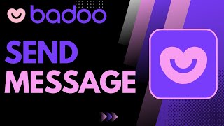 How to Send Message on Badoo  2023 [upl. by Ainitsirk729]