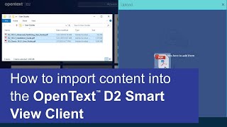 How to import content into the OpenText D2 Smart View Client  OpenText Documentum D2 [upl. by Hummel]