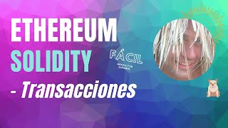 😎 Solidity Tutorial  Transacciones  Smart Contracts en Ethereum [upl. by Oetam801]