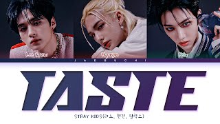 Stray Kids TASTE Lyrics 스트레이키즈 TASTE 가사 Color Coded Lyrics [upl. by Ecirtahs120]