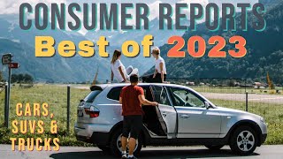 Top 10 Cars SUVs amp Trucks for 2023 per Consumer Reports [upl. by Papagena]