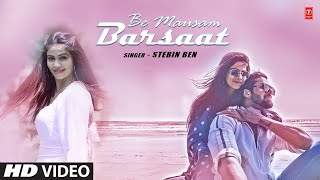 Stebin Ben quotBe Mausam Barsaatquot Feat Pooja Puri  Lakshya Sharma  New Video Song 2023 [upl. by Selinda]