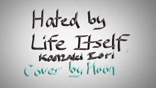 命に嫌われている。 Hated by Life Itself by Kanzaki Iori Full Version w BGM  Cover by moon Piano Ver [upl. by Einobe429]