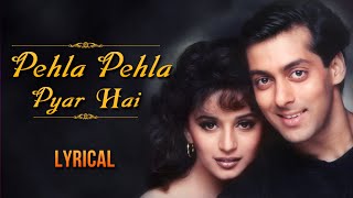 Pehla Pehla Pyar Hai Full Song With Lyrics  Hum Aapke Hain Koun  Salman Khan amp Madhuri Dixit [upl. by Elime846]