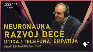 prof dr Ranko Rajović Razvoj i vaspitanje dece uticaj telefona Neuronauka Agelast 182 [upl. by Lizette956]