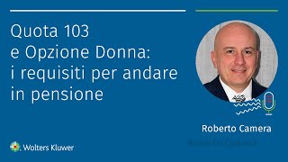 Quota 103 e Opzione donna quali requisiti servono per andare in pensione [upl. by Dibbell]