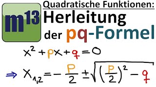 pq Formel  Herleitung  quadratische Gleichungen lösen [upl. by Noiram]