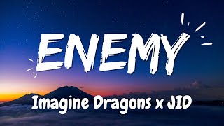 Imagine Dragons amp JID  Enemy Lyrics [upl. by Annaerb358]