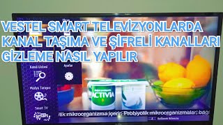 Vestel smart televizyonlarda uydu kanalları taşıma ve şifreli kanalları gizleme nasıl yapılır [upl. by Retep]