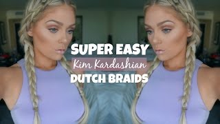 SUPER EASY Kim Kardashian Dutch Braids Tutorial For Beginners [upl. by Edelsten]