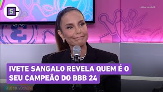 Ivete Sangalo revela para quem é sua torcida no BBB 24 [upl. by Luane]