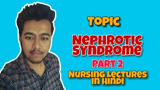 Nephrotic Syndrome in Hindi  Pathophysiology  Symptoms  Treatment  Nursing Lecture MSN Part 2 [upl. by Teufert466]